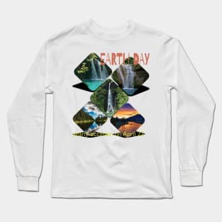 Earth Day Everyday Earth Day - Planet Anniversary 2023. Long Sleeve T-Shirt